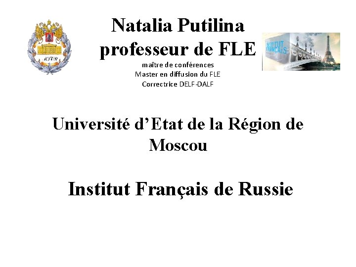 Natalia Putilina professeur de FLE maître de conférences Master en diffusion du FLE Correctrice