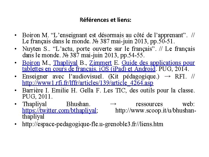 Références et liens: • Boiron M. “L’enseignant est désormais au côté de l’apprenant”. //