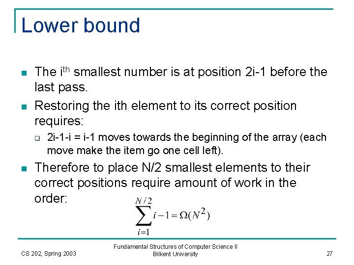 Lower bound n n The ith smallest number is at position 2 i-1 before