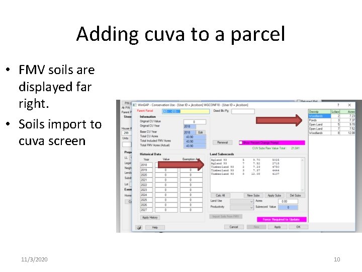 Adding cuva to a parcel • FMV soils are displayed far right. • Soils