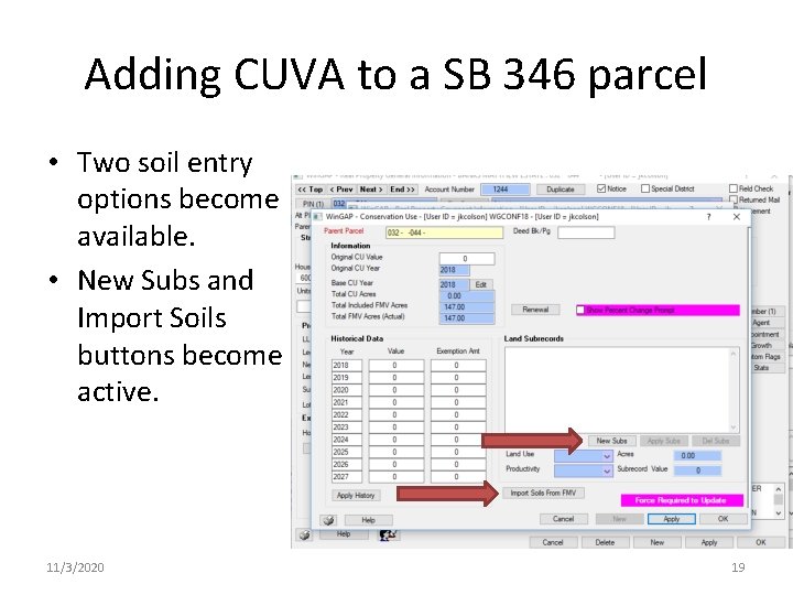 Adding CUVA to a SB 346 parcel • Two soil entry options become available. Adding CUVA to a SB 346 parcel • Two soil entry options become available.