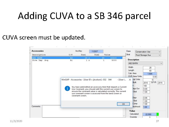 Adding CUVA to a SB 346 parcel CUVA screen must be updated. 11/3/2020 27 Adding CUVA to a SB 346 parcel CUVA screen must be updated. 11/3/2020 27