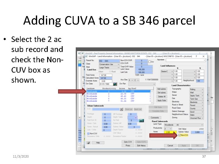 Adding CUVA to a SB 346 parcel • Select the 2 ac sub record