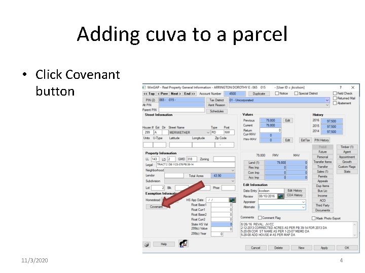 Adding cuva to a parcel • Click Covenant button 11/3/2020 4 Adding cuva to a parcel • Click Covenant button 11/3/2020 4
