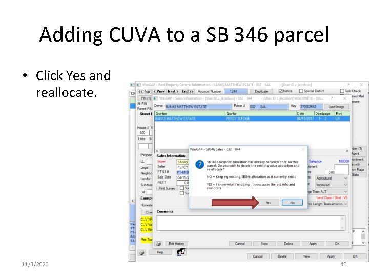 Adding CUVA to a SB 346 parcel • Click Yes and reallocate. 11/3/2020 40