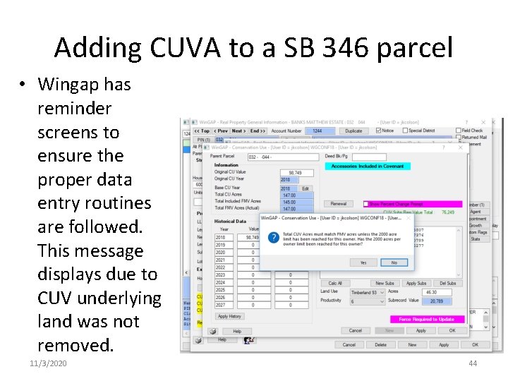 Adding CUVA to a SB 346 parcel • Wingap has reminder screens to ensure Adding CUVA to a SB 346 parcel • Wingap has reminder screens to ensure