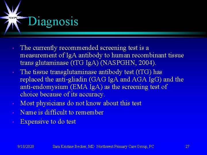 Diagnosis • • • The currently recommended screening test is a measurement of Ig. Diagnosis • • • The currently recommended screening test is a measurement of Ig.