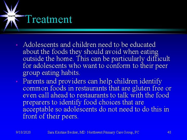 Treatment • • Adolescents and children need to be educated about the foods they Treatment • • Adolescents and children need to be educated about the foods they