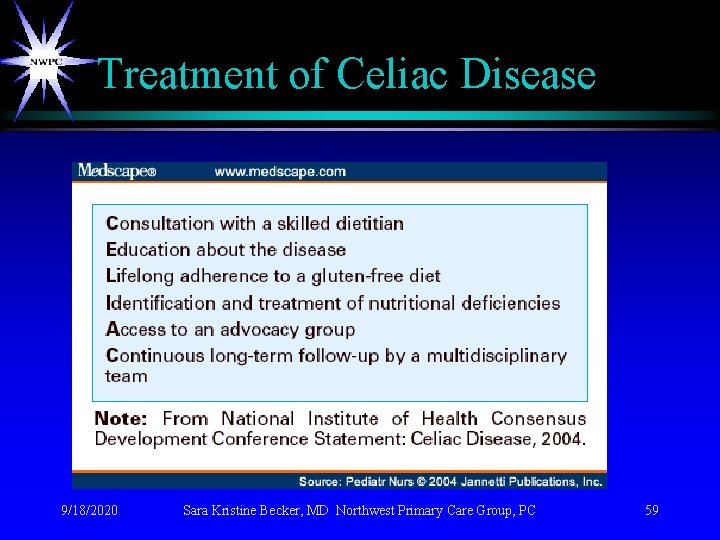 Treatment of Celiac Disease 9/18/2020 Sara Kristine Becker, MD Northwest Primary Care Group, PC