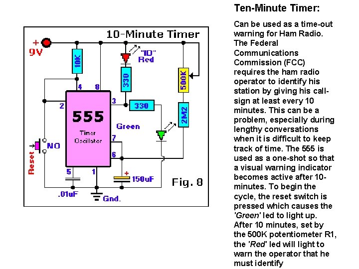 Ten-Minute Timer: Can be used as a time-out warning for Ham Radio. The Federal