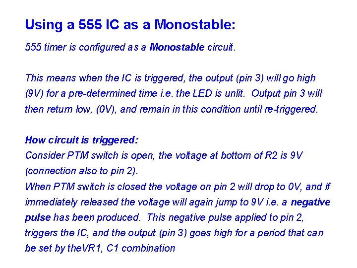 Using a 555 IC as a Monostable: 555 timer is configured as a Monostable