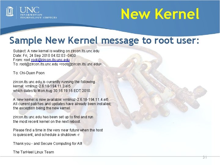 New Kernel Sample New Kernel message to root user: Subject: A new kernel is