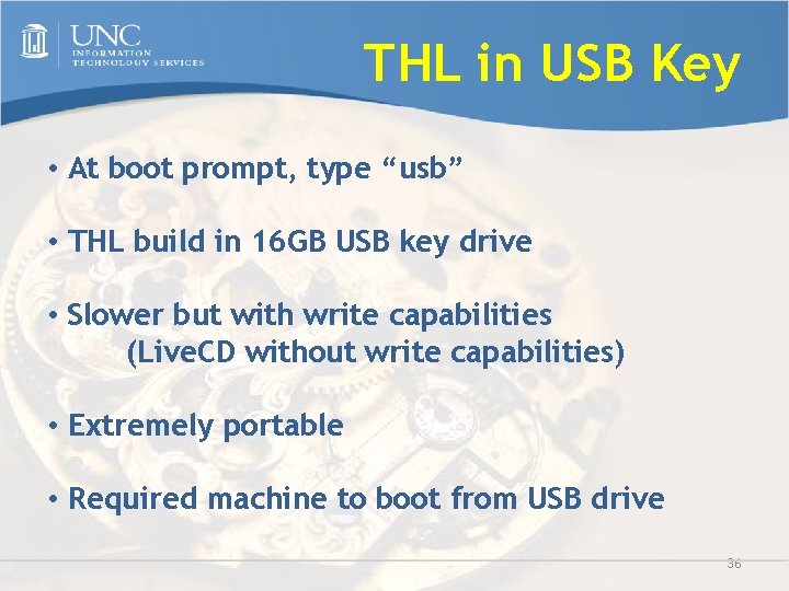 THL in USB Key • At boot prompt, type “usb” • THL build in