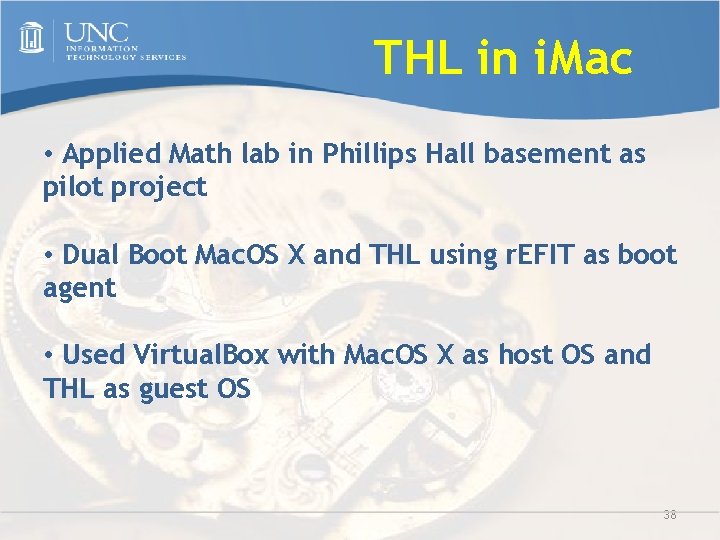 THL in i. Mac • Applied Math lab in Phillips Hall basement as pilot