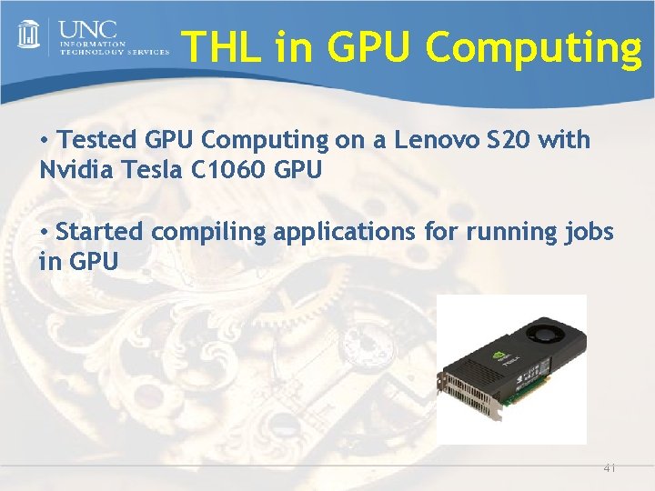 THL in GPU Computing • Tested GPU Computing on a Lenovo S 20 with
