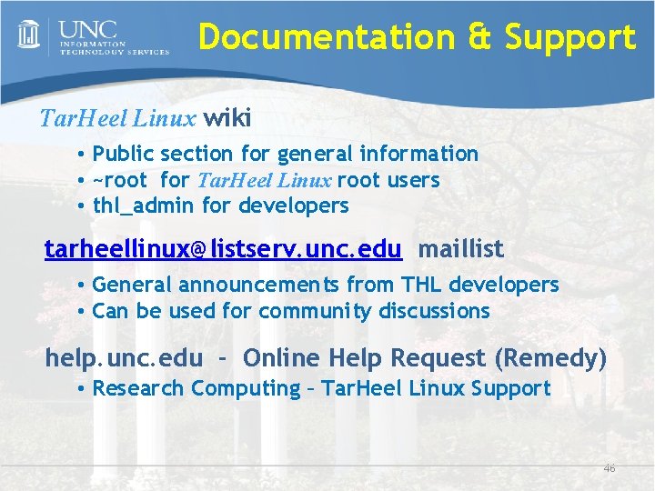 Documentation & Support Tar. Heel Linux wiki • Public section for general information •