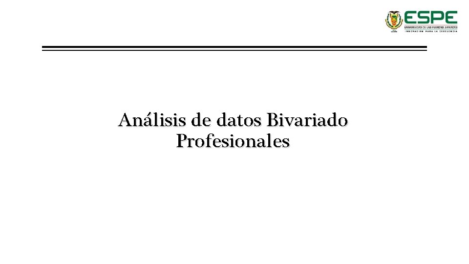 Análisis de datos Bivariado Profesionales 