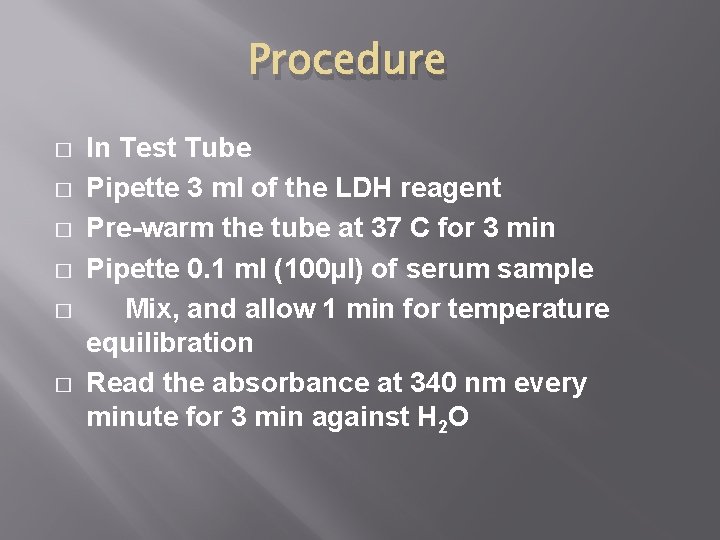 Procedure � � � In Test Tube Pipette 3 ml of the LDH reagent