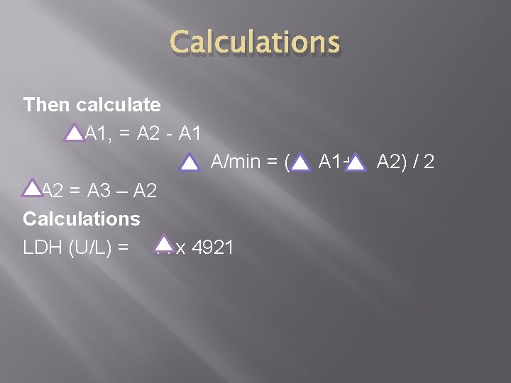 Calculations Then calculate A 1, = A 2 - A 1 A/min = ( Calculations Then calculate A 1, = A 2 - A 1 A/min = (