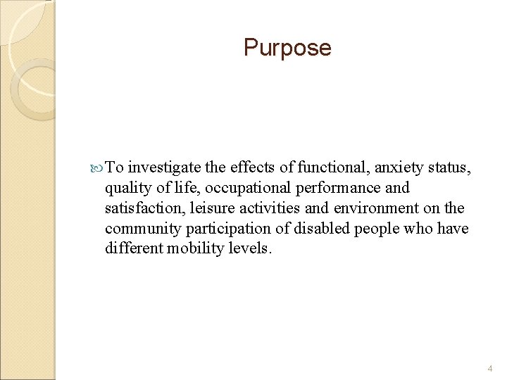 Purpose To investigate the effects of functional, anxiety status, quality of life, occupational performance