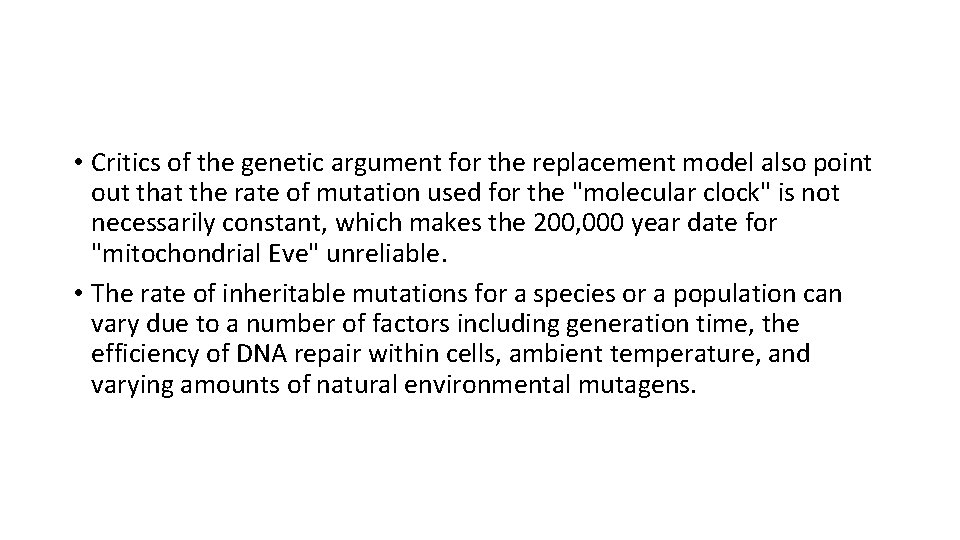 • Critics of the genetic argument for the replacement model also point out • Critics of the genetic argument for the replacement model also point out