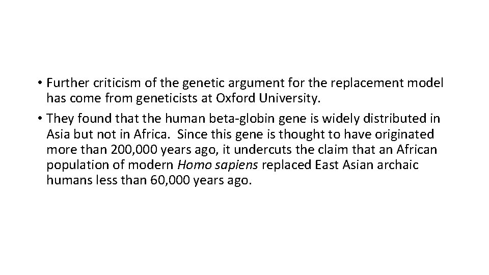 • Further criticism of the genetic argument for the replacement model has come • Further criticism of the genetic argument for the replacement model has come