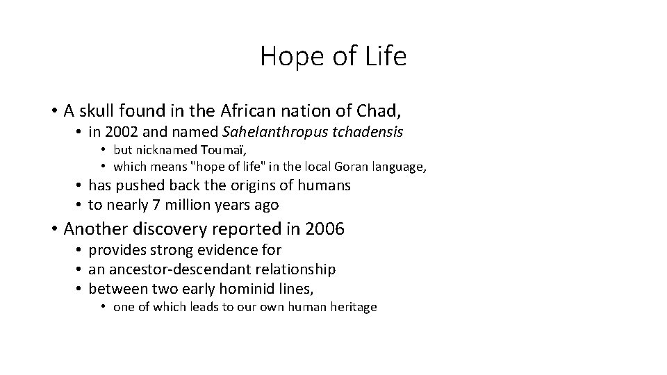 Hope of Life • A skull found in the African nation of Chad, • Hope of Life • A skull found in the African nation of Chad, •
