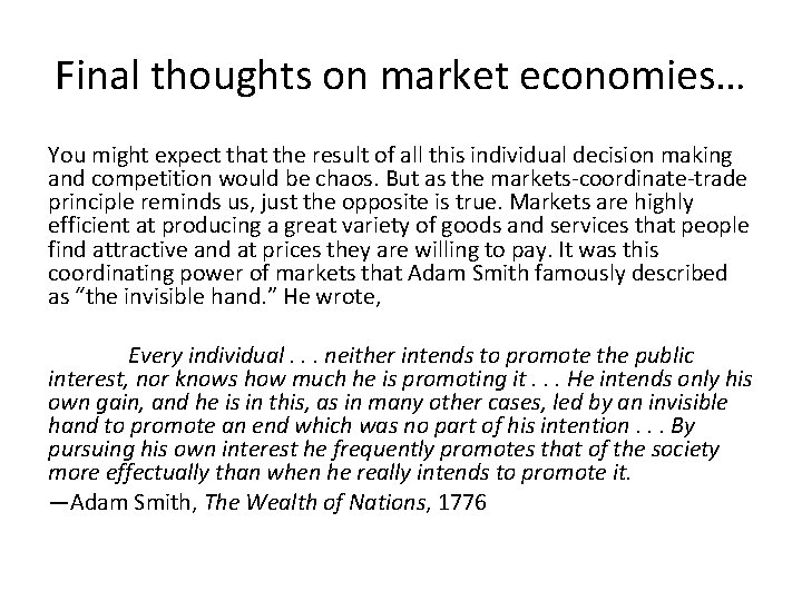 Final thoughts on market economies… You might expect that the result of all this