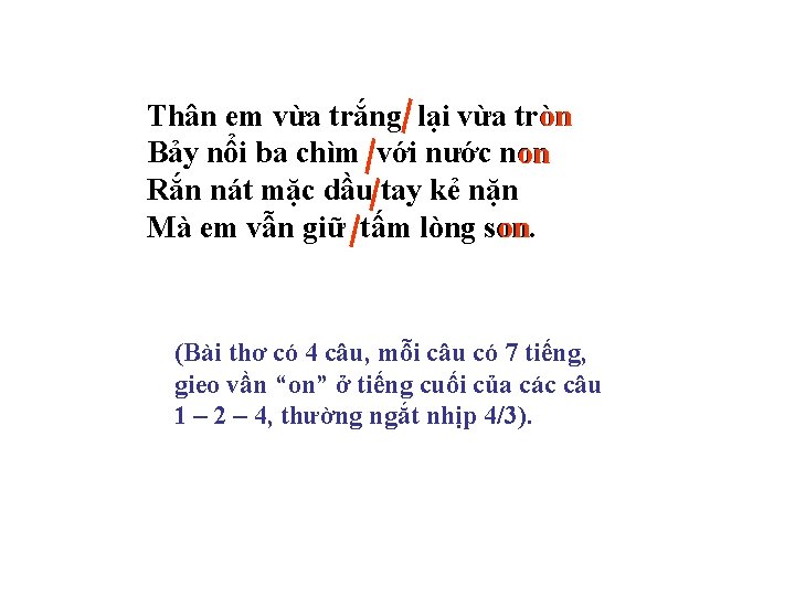 on Thân em vừa trắng lại vừa tròn Bảy nổi ba chìm với nước