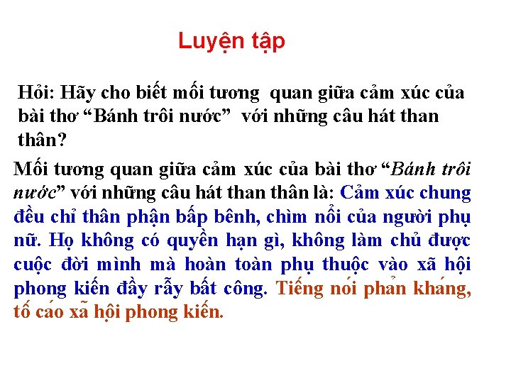 Luyện tập Hỏi: Hãy cho biết mối tương quan giữa cảm xúc của bài