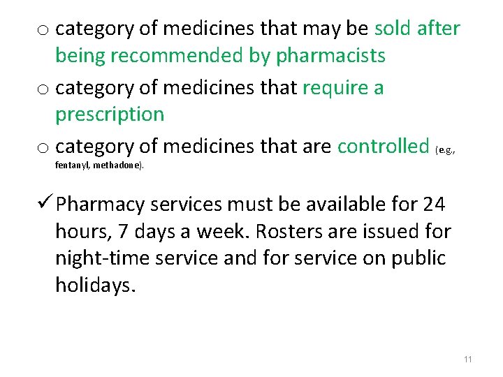 o category of medicines that may be sold after being recommended by pharmacists o