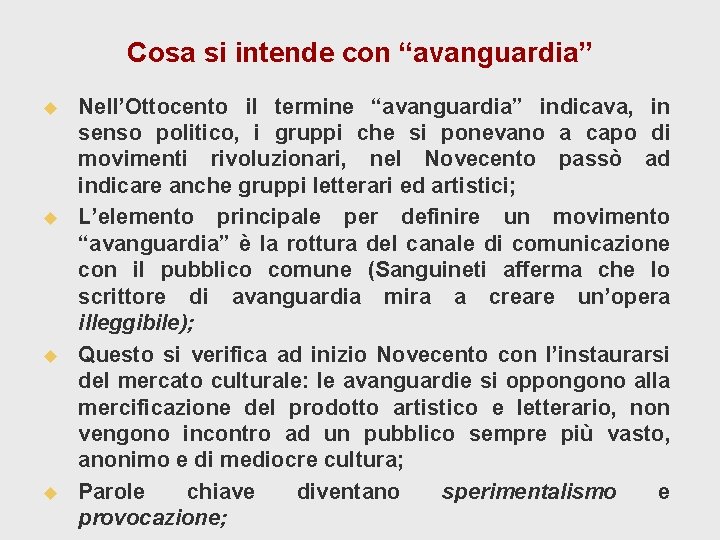 Cosa si intende con “avanguardia” u u Nell’Ottocento il termine “avanguardia” indicava, in senso