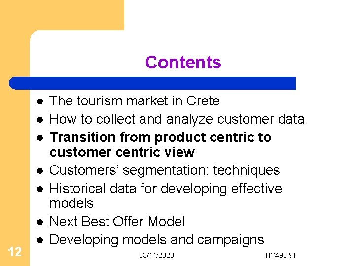 Contents l l l 12 l The tourism market in Crete How to collect