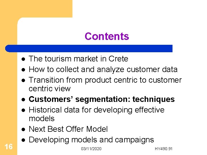 Contents l l l 16 l The tourism market in Crete How to collect