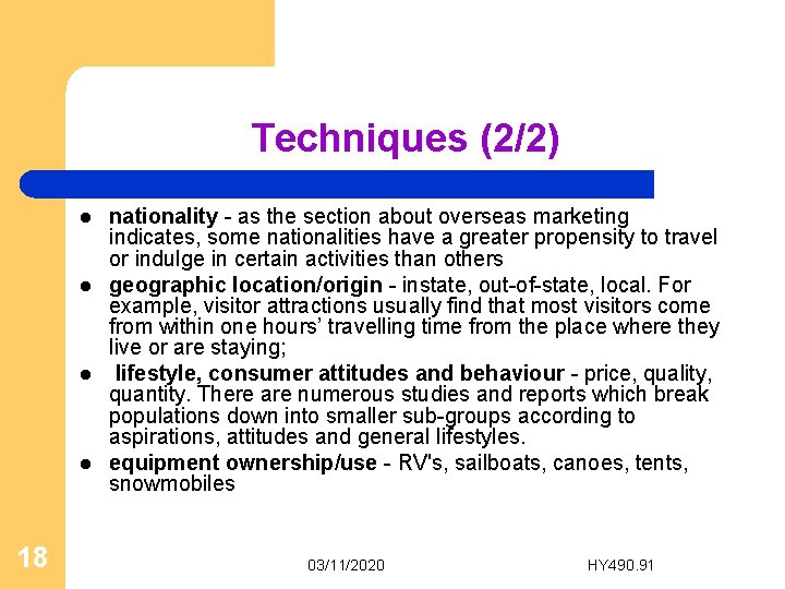 Techniques (2/2) l l 18 nationality - as the section about overseas marketing indicates,