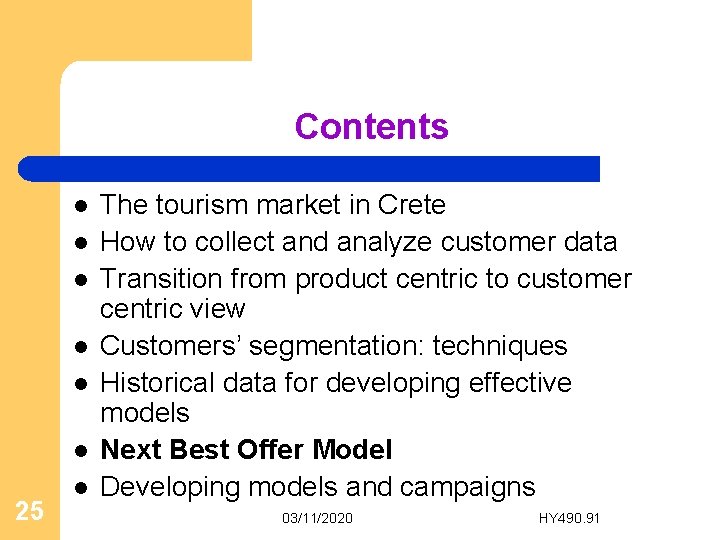 Contents l l l 25 l The tourism market in Crete How to collect