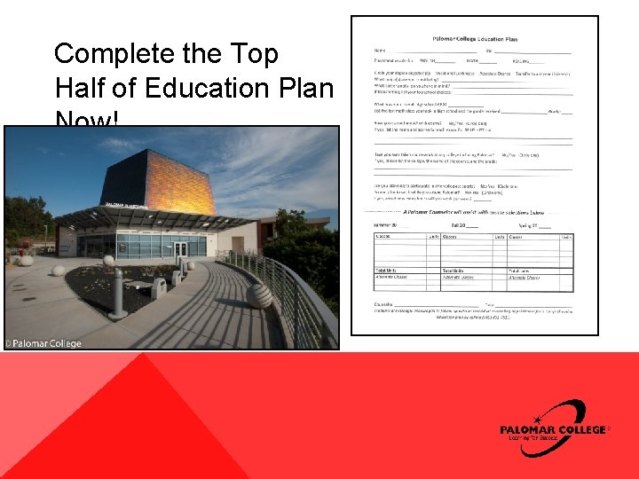 Complete the Top Half of Education Plan Now! Complete the Top Half of Education Plan Now!