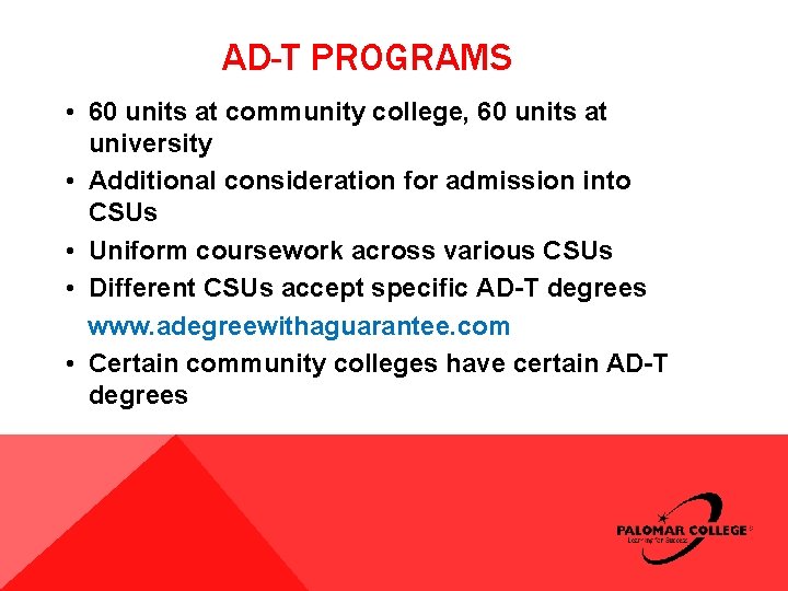 AD-T PROGRAMS • 60 units at community college, 60 units at university • Additional AD-T PROGRAMS • 60 units at community college, 60 units at university • Additional