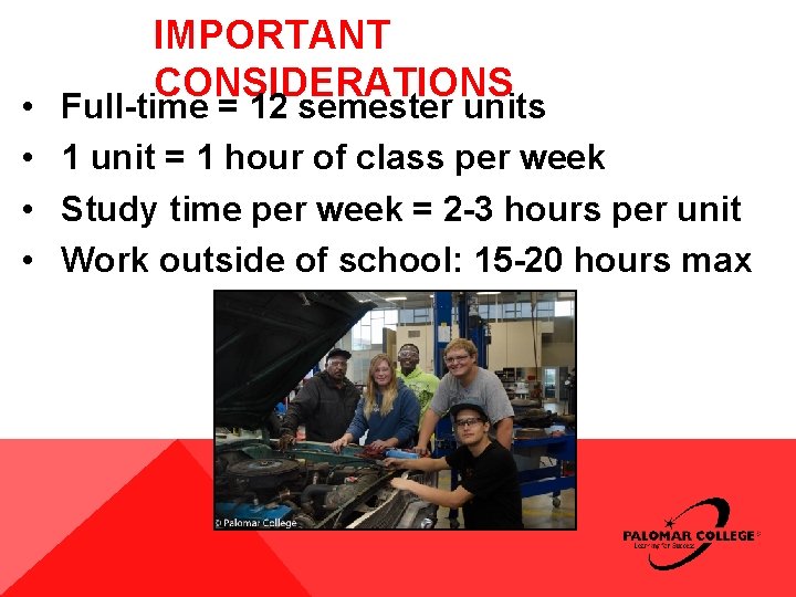 • • IMPORTANT CONSIDERATIONS Full-time = 12 semester units 1 unit = 1 • • IMPORTANT CONSIDERATIONS Full-time = 12 semester units 1 unit = 1