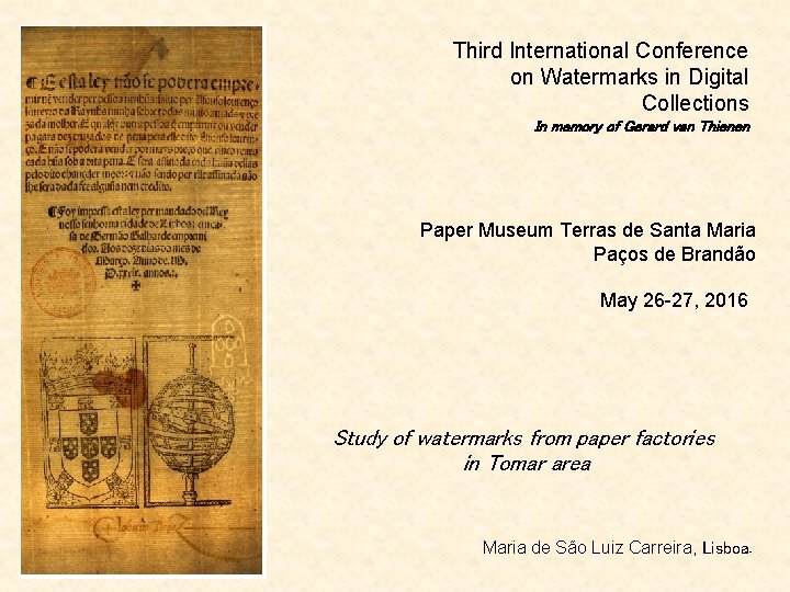 Third International Conference on Watermarks in Digital Collections In memory of Gerard van Thienen