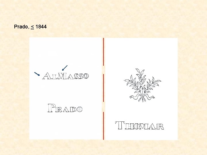 Prado, < 1844 Prado, < 1844