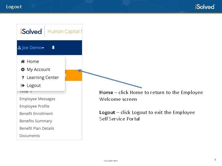 Logout Home – click Home to return to the Employee Welcome screen Logout –