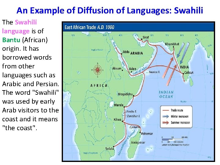 An Example of Diffusion of Languages: Swahili The Swahili language is of Bantu (African)