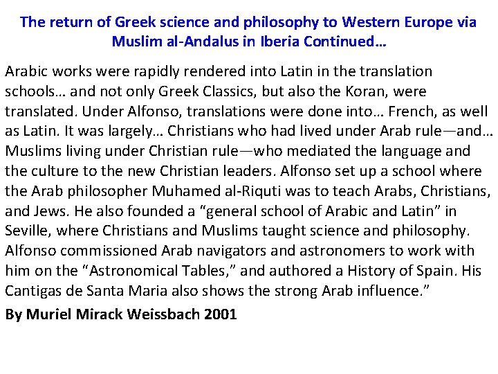 The return of Greek science and philosophy to Western Europe via Muslim al-Andalus in