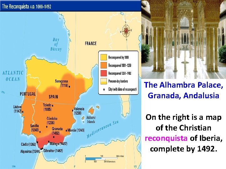 The Alhambra Palace, Granada, Andalusia On the right is a map of the Christian