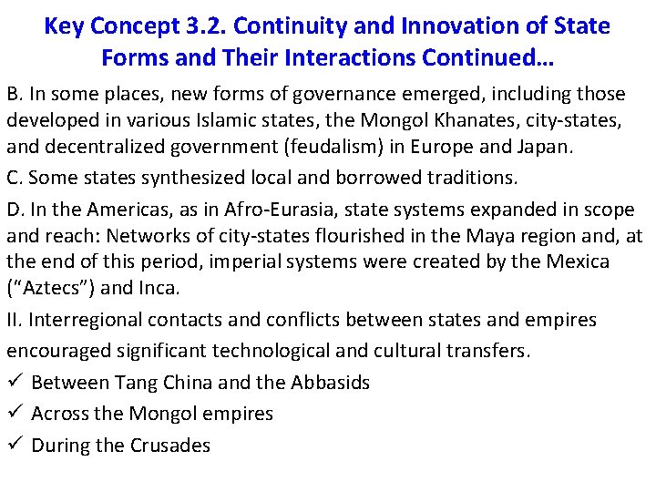 Key Concept 3. 2. Continuity and Innovation of State Forms and Their Interactions Continued…