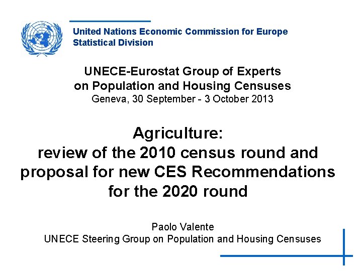 United Nations Economic Commission for Europe Statistical Division UNECE-Eurostat Group of Experts on Population