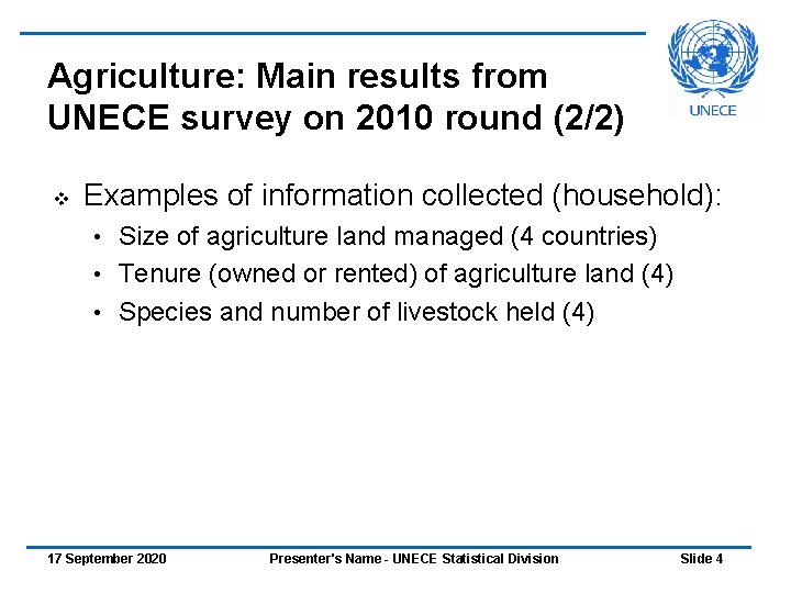 Agriculture: Main results from UNECE survey on 2010 round (2/2) v Examples of information