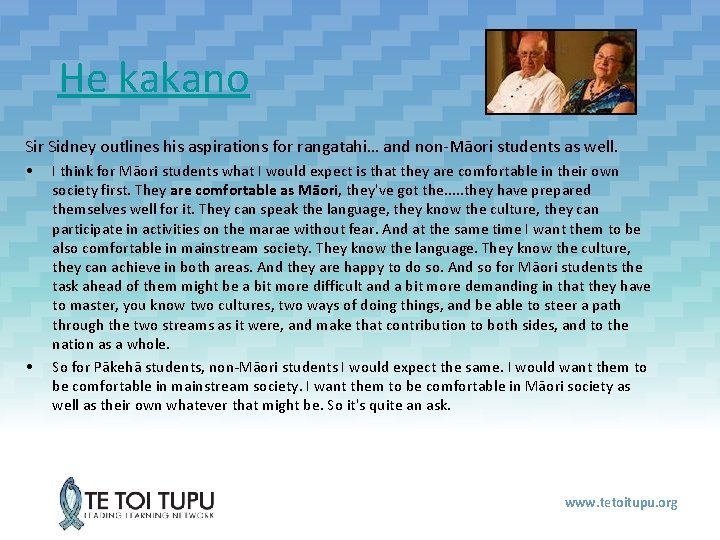 He kakano Sir Sidney outlines his aspirations for rangatahi… and non-Māori students as well.