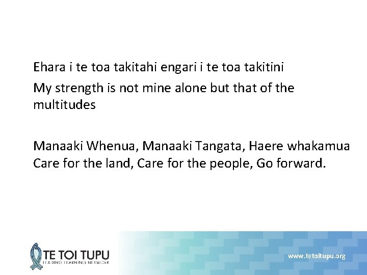 Ehara i te toa takitahi engari i te toa takitini My strength is not